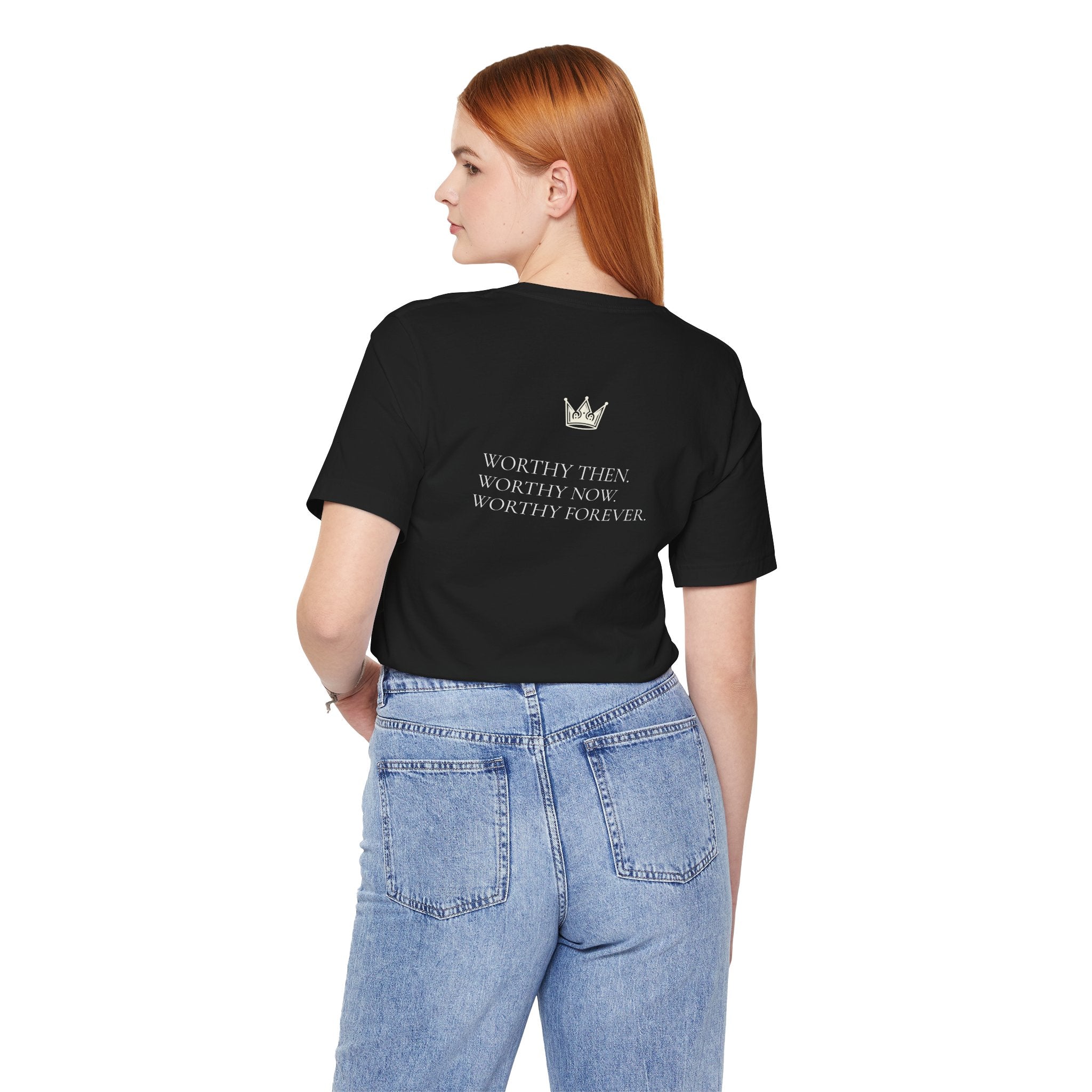 Still Worthy Co. - Worthy Forever Tee