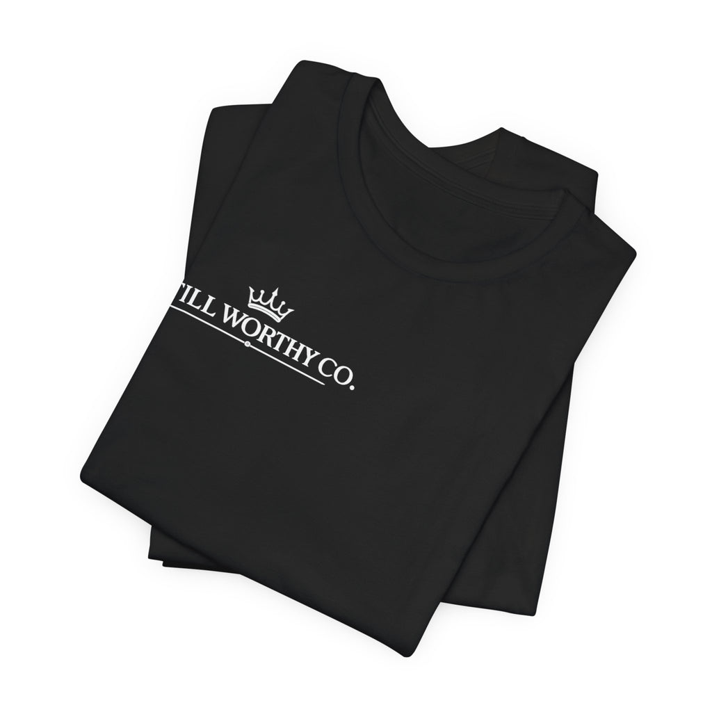 Still Worthy Co. - Worthy Forever Tee