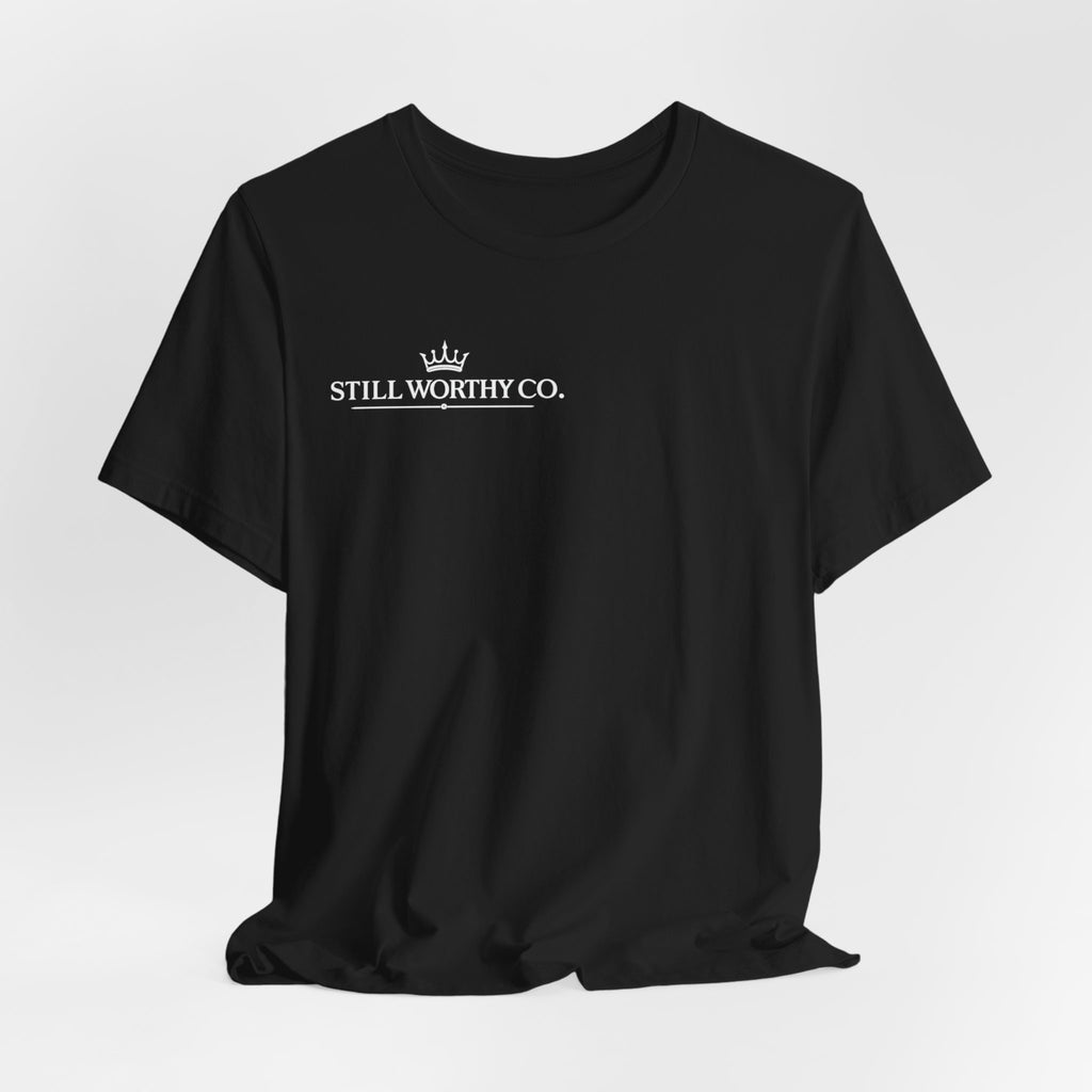 Still Worthy Co. - Worthy Forever Tee